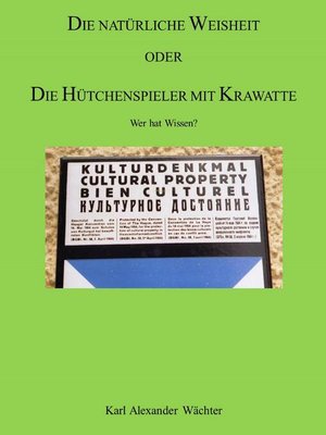 cover image of DIE NATÜRLICHE WEISHEIT ODER DIE HÜTCHENSPIELER MIT KRAWATTE